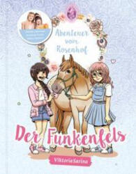 Abenteuer vom Rosenhof. Der Funkenfels - ViktoriaSarina (ISBN: 9783960962175)