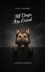 All Dogs Are Good (ISBN: 9781771682558)