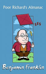 Poor Richard's Almanac - Benjamin Franklin (ISBN: 9781452817606)