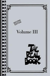 The Real Book, Volume III - Hal Leonard Publishing Corporation (ISBN: 9781423469377)