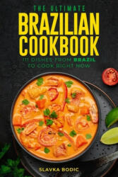 Ultimate Brazilian Cookbook - Slavka Bodic (2021)