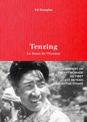 Tenzing, héros de l'Everest - Ed Douglas (2023)