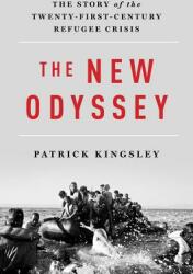 The New Odyssey: The Story of the Twenty-First Century Refugee Crisis (ISBN: 9781631492556)
