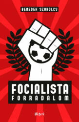 Focialista forradalom (2013)