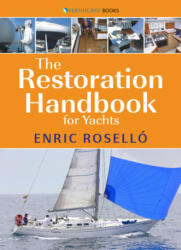 Restoration Handbook for Yachts - Enric Rosello (ISBN: 9781912177134)