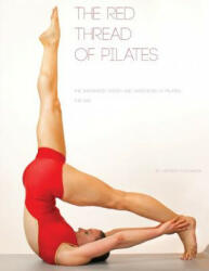The Red Thread: The Integrated System and Variations of Pilates - The Mat - Kathryn Ross-Nash (ISBN: 9780990746508)