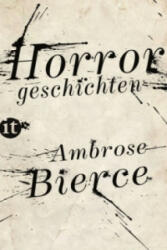 Horrorgeschichten - Ambrose Bierce (ISBN: 9783458359852)