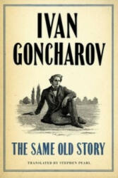 Same Old Story: New Translation - Ivan Goncharov (ISBN: 9781847495624)