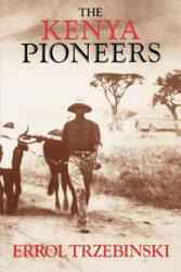 Kenya Pioneers - E Trzebinski (ISBN: 9780393305326)