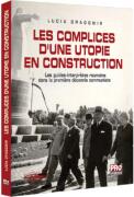 Les complices d'une utopie en construction - Lucia Dragomir (ISBN: 9786062617950)