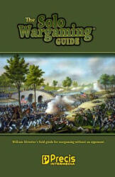 The Solo Wargaming Guide - William Silvester (2013)