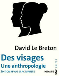 Des visages - David Le Breton (ISBN: 9791022612258)