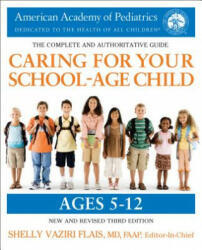 Caring for Your School-Age Child, 3rd Edition - American Academy of Pediatrics, Shelly Vaziri Flais (2018)