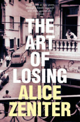 Art of Losing - ALICE ZENITER (ISBN: 9781509884124)