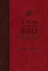 A Year with the Bible: Scriptural Wisdom for Daily Living (ISBN: 9781618903952)