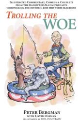 Trolling the Woe - Illustrated Commentary Comedy & Couplets from Radiofreeoz. com (ISBN: 9781629337036)