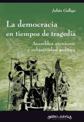 La democracia en tiempos de tragedia: Asamblea ateniense y subjetividad poltica (ISBN: 9788495294418)