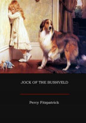 Jock of the Bushveld - Percy Fitzpatrick (ISBN: 9781973824725)