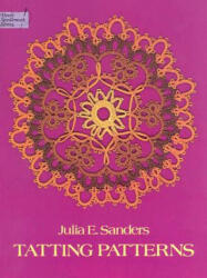 Tatting Patterns - Julia E Sanders (ISBN: 9780486235547)