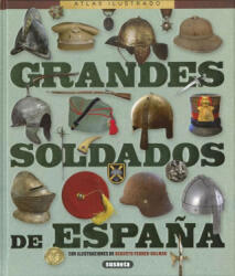 Grandes soldados de España - PABLO SAGARRA, OSCAR GONZALEZ (2022)