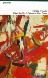 Why I'm Not a Painter and other poems (ISBN: 9781857546880)