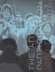 Art of Participation: 1950 to Now (ISBN: 9780500238585)