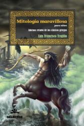 Mitologia Maravillosa Para Ninos (ISBN: 9786074535631)