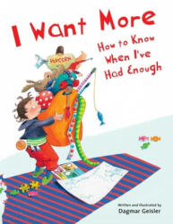 I Want More--How to Know When I've Had Enough - Dagmar Geisler (ISBN: 9781510746558)