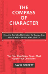 Compass of Character - David Corbett (ISBN: 9781440300868)