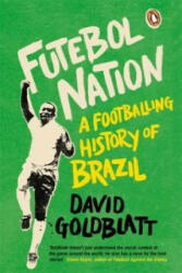 Futebol Nation - David Goldblatt (ISBN: 9780241969779)