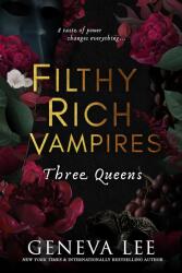 Filthy Rich Vampires: Three Queens (ISBN: 9780349130934)