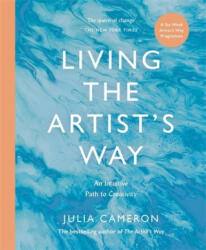 Living the Artist's Way - Julia Cameron (2024)