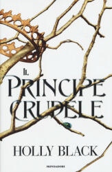 principe crudele - Holly Black (2018)
