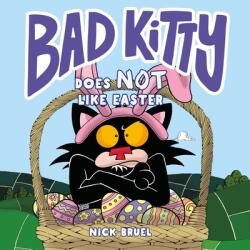 Bad Kitty Does Not Like Easter - Nick Bruel (2023)