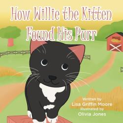 How Willie the Kitten Found His Purr (ISBN: 9781098054601)