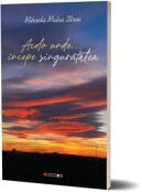 Acolo unde. . . incepe singuratatea - Mihaela Malea Stroe (ISBN: 9786064910479)