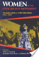 Women in the Civil Rights Movement: Trailblazers and Torchbearers 1941-1965 (1993)