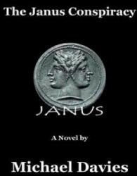 Janus Conspiracy - MICHAEL DAVIES (ISBN: 9780987630483)