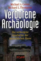 Verbotene Archäologie - Michael A. Cremo, Richard L. Thompson (ISBN: 9783938516331)