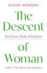 Descent of Woman - Elaine Morgan (ISBN: 9781788168519)