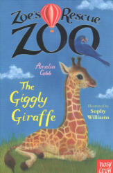 Zoe's Rescue Zoo: The Giggly Giraffe - Amelia Cobb (ISBN: 9780857639851)