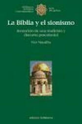 La Biblia y el sionismo : invención de una tradición y discurso poscolonial - Nur Masalha, María José Aubet Semmler (ISBN: 9788472904231)