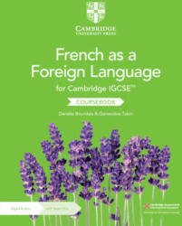 Cambridge IGCSE French as a Foreign Language Coursebook with Audio CDs and Digital Access (2 Years) - Danièle Bourdais, Geneviève Talon (ISBN: 9781009330572)