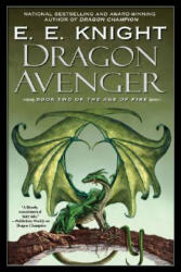 Dragon Avenger - E. E. Knight (ISBN: 9780451461094)