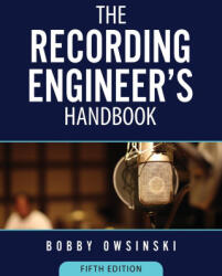 The Recording Engineer's Handbook 5th Edition (ISBN: 9781946837196)