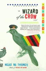 Wizard of the Crow - Ngugi wa Thiong'o (ISBN: 9781400033843)