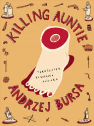 Killing Auntie - Andrzej Bursa (ISBN: 9781939931214)
