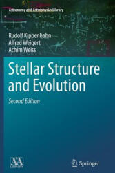 Stellar Structure and Evolution - Rudolf Kippenhahn, Alfred Weigert, Achim Weiss (ISBN: 9783642445248)