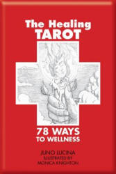 Healing Tarot: 78 Ways to Wellness - Lucina Juno (ISBN: 9780764343926)