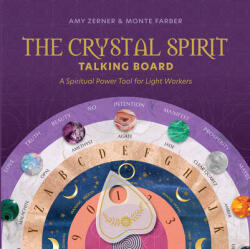 The Crystal Spirit Talking Board: A Spiritual Power Tool for Light Workers - Amy Zerner (ISBN: 9780764367731)